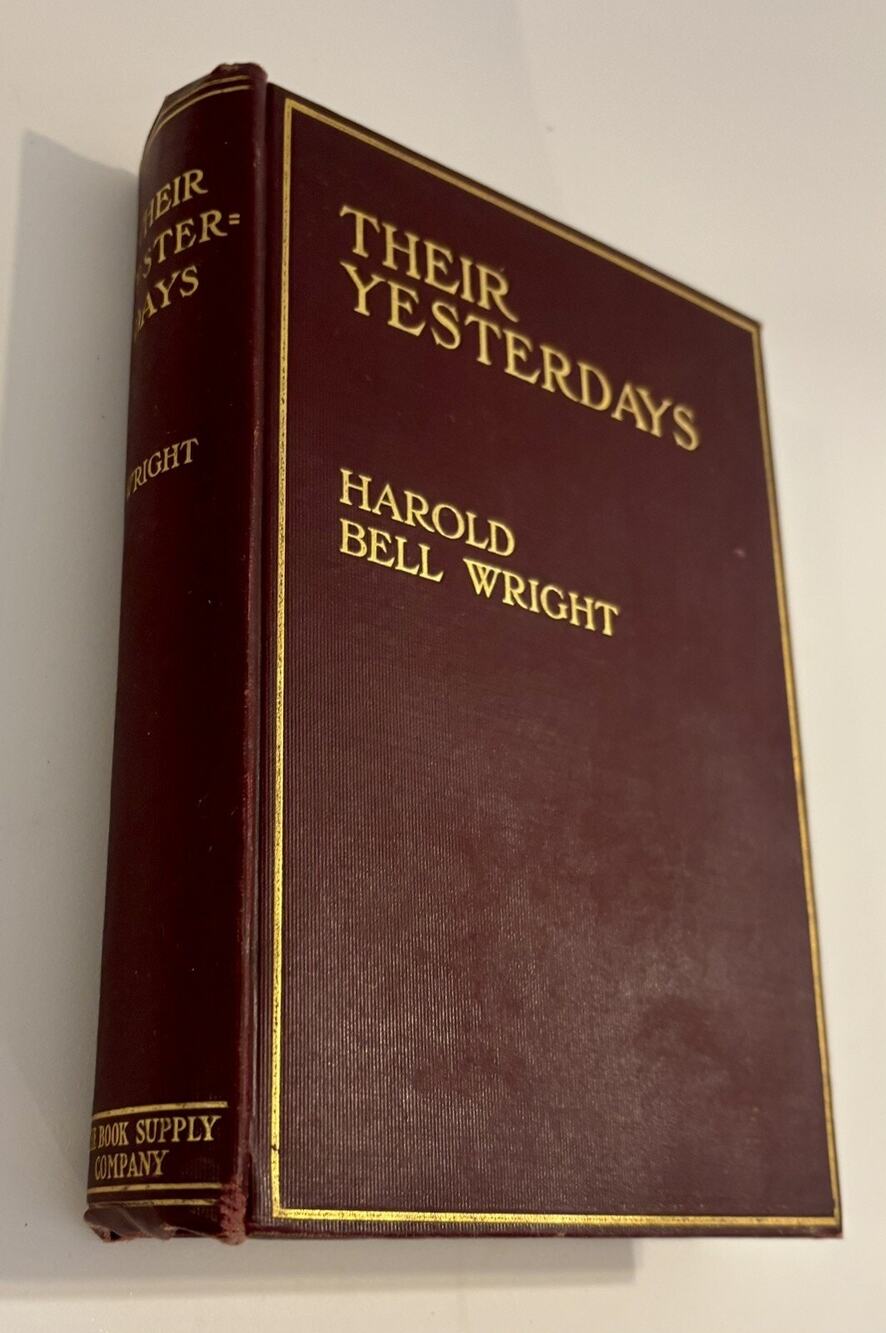 Their Yesterdays by Harold Bell Wright | 1912 Book Supply Co. | Antique Novel HC